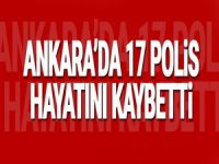 Ankara'da çatışmalar: 17 polis hayatını kaybetti, 1 helikopter düşürüldü