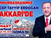 Cumhurbaşkanı Erdoğan Hakkari'ye geliyor..