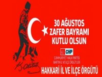 Hakkari CHP'den 30 Ağustos mesajı